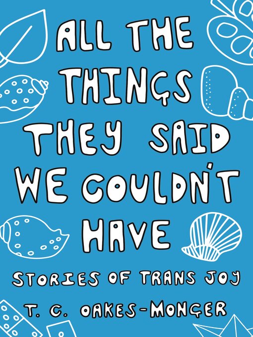 Title details for All the Things They Said We Couldn't Have by Tash Oakes-Monger - Available